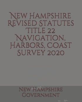 Paperback New Hampshire Revised Statutes Title 22 Navigation, Harbors, Coast Survey Book