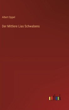 Hardcover Der Mittlere Lias Schwabens [German] Book