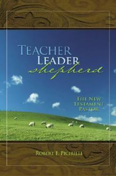 Paperback Teacher, Leader, Shepherd: The New Testament Pastor Book