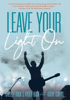 Hardcover Leave Your Light On: The Musical Mantra Left Behind by an Illuminating Spirit Book