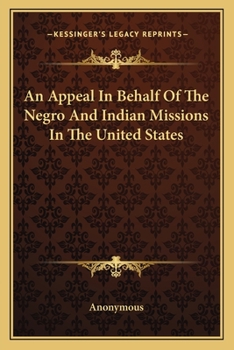 An Appeal In Behalf Of The Negro And Indian Missions In The United States