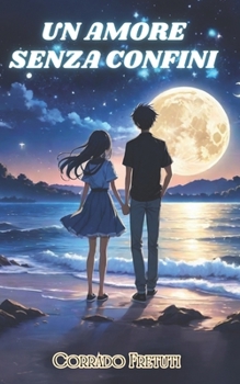 Paperback Un Amore senza Confini [Italian] Book