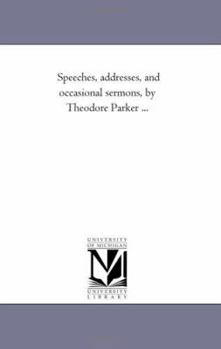 Speeches, Addresses, and Occasional Sermons
