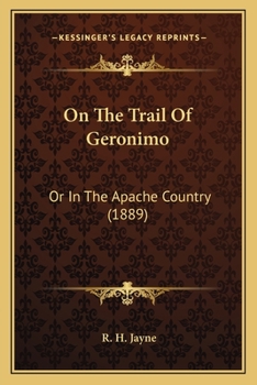 Paperback On The Trail Of Geronimo: Or In The Apache Country (1889) Book