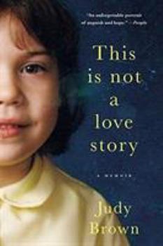 Paperback This Is Not a Love Story: A Memoir Book