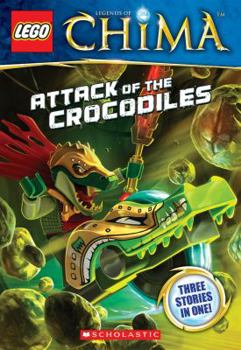 Paperback LEGO® Legends of Chima: Attack of the Crocodiles (Chapter Book #1) Book