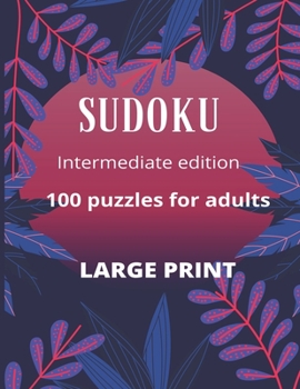 Paperback Sudoku 100 Large Print Puzzles for Adults: 100 large print puzzles for adults and seniors. The ideal way to keep your brain active. Suitable for visua [Large Print] Book