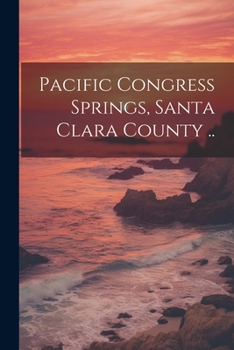 Paperback Pacific Congress Springs, Santa Clara County .. Book