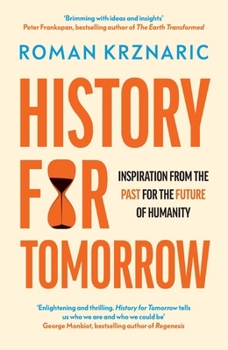 Hardcover History for Tomorrow: Inspiration from the Past for the Future of Humanity Book