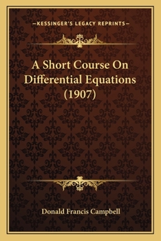 Paperback A Short Course On Differential Equations (1907) Book