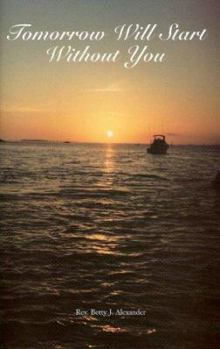 Tomorrow Will Start Without You