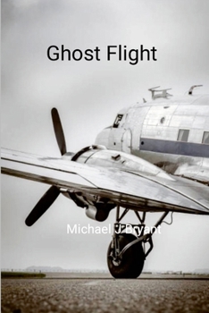 Paperback Ghost Flight: Michael J Bryant Book