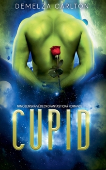 Cupid: Mimozemská Vědeckofantastická Romance