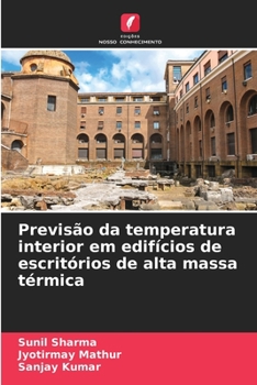 Paperback Previsão da temperatura interior em edifícios de escritórios de alta massa térmica [Portuguese] Book