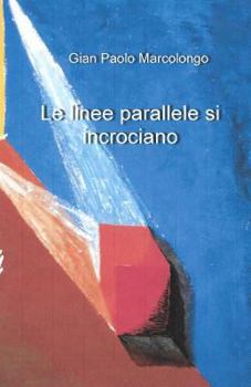 Paperback Le linee parallele si incrociano [Italian] Book