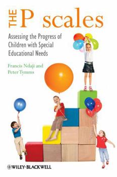 Paperback The P Scales: Assessing the Progress of Children with Special Educational Needs Book