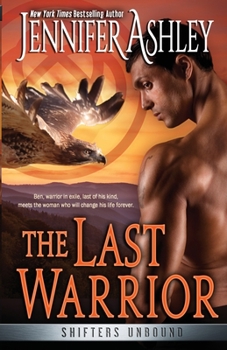 The Last Warrior - Book #13 of the Shifters Unbound