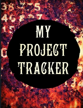 My Project tracker: Faux-Vintage Project Log Book 8.5 x 11 130 page
