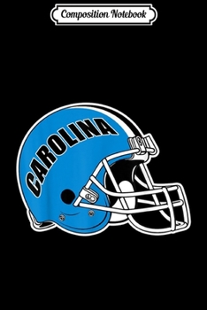 Composition Notebook: Calorina Helmet Football Fans Team Matching  Journal/Notebook Blank Lined Ruled 6x9 100 Pages