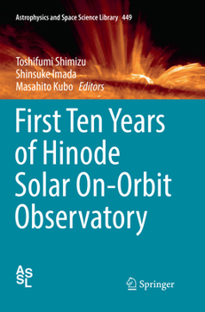 Paperback First Ten Years of Hinode Solar On-Orbit Observatory Book