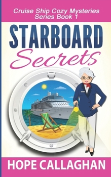 Starboard Secrets - Book #1 of the Cruise Ship Mysteries