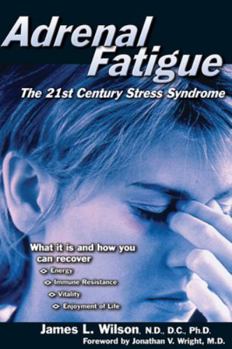 Paperback Adrenal Fatigue: The 21st Century Stress Syndrome Book