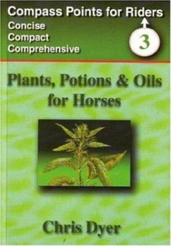 Paperback Plants, Potions and Oils for Horses Book