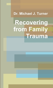 Paperback Recovering from Family Trauma Book