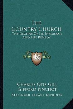 Paperback The Country Church: The Decline Of Its Influence And The Remedy Book