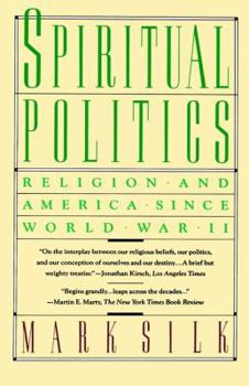 Paperback Spiritual Politics: Religion and America Since World War II Book