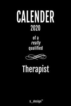 Calendar 2020 for Therapists / Therapist: Weekly Planner / Diary / Journal for the whole year. Space for Notes, Journal Writing, Event Planning, Quotes and Memories