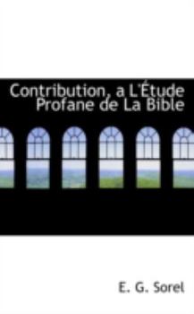 Paperback Contribution, A L'Etude Profane de la Bible Book