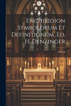 Paperback Enchiridion Symbolorum Et Definitionum, Ed. H. Denzinger [French] Book