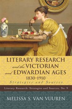 Paperback Literary Research and the Victorian and Edwardian Ages, 1830-1910: Strategies and Sources Book