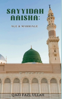Hardcover Sayyidah Aaisha: Age & Marriage Book