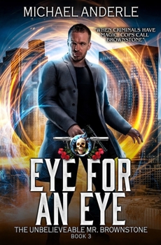 Paperback Eye For An Eye: An Urban Fantasy Action Adventure Book