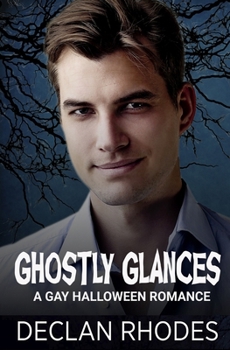 Paperback Ghostly Glances: A Gay Halloween Romance Book