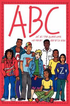 ABC of All the Questions We Never Dare a
