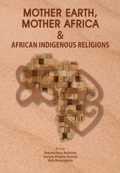 Paperback Mother Earth, Mother Africa and African Indigenous Religions Book