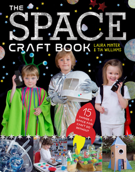 Paperback The Space Craft Book: 15 Things a Space Fan Can't Do Without! Book