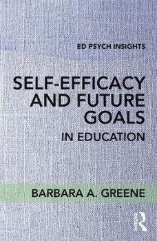 Paperback Self-Efficacy and Future Goals in Education Book