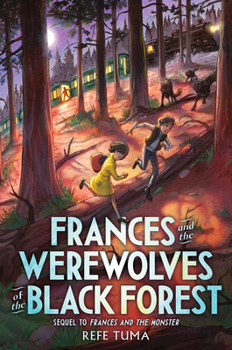 Hardcover Frances and the Werewolves of the Black Forest Book