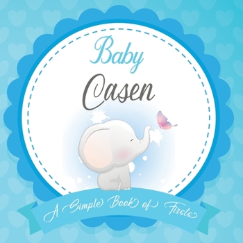 Paperback Baby Casen A Simple Book of Firsts: First Year Baby Book a Perfect Keepsake Gift for All Your Precious First Year Memories Book