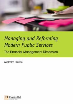 Paperback Managing and Reforming Modern Public Services: The Financial Management Dimension Book