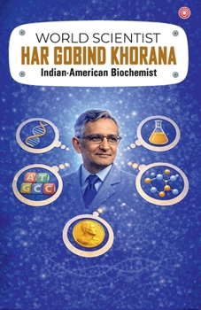 World Scientist: Har Gobind Khorana