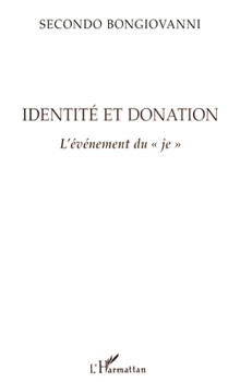 Paperback Identite Et Donation: L'événement du " je " [French] Book
