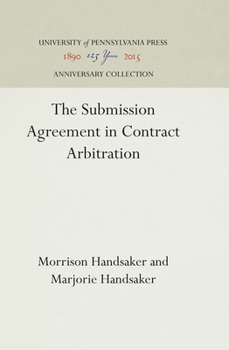 Hardcover The Submission Agreement in Contract Arbitration Book