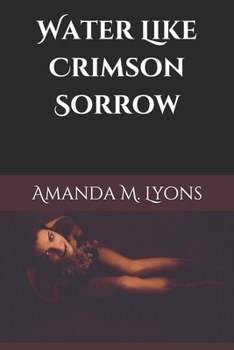 Paperback Water Like Crimson Sorrow Book