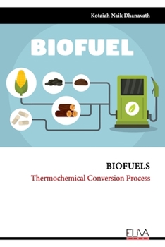 Paperback Biofuels: Thermochemical Conversion Process Book