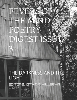 Paperback Fevers of the Mind Poetry Digest Issue 3: The Darkness and the Light Book